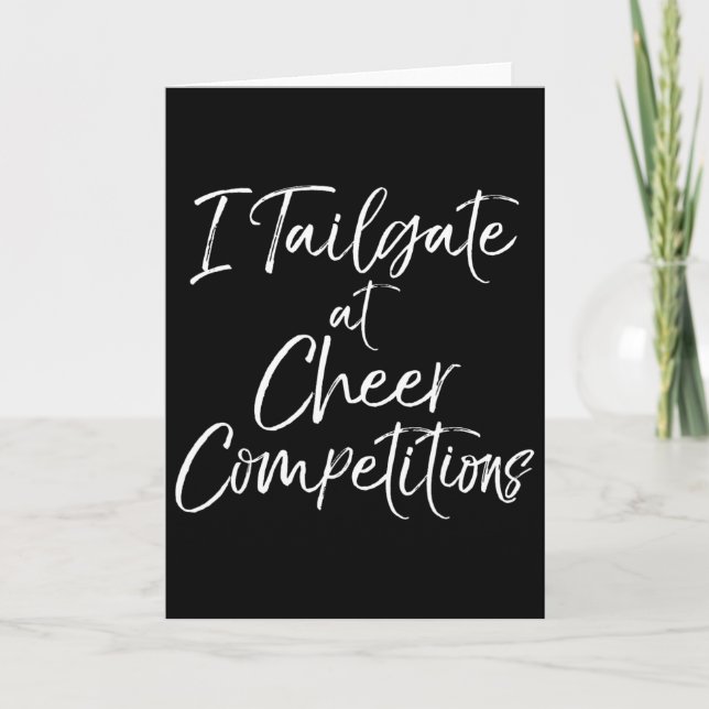 Parents Cheerleading Comp I Tailgate A Cheer Compe Card (Front)