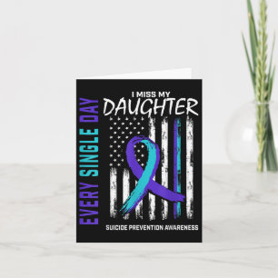 Parents I Miss My Daughter Suicide Awareness Preve Card