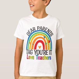 Parents Tag Youre It End Of Year School Teacher Ra T-Shirt