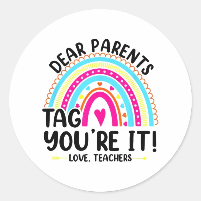 Parents Tag You're It Love Teachers Funny Teacher  (Front)