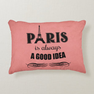 Paris is always a good idea accent pillow