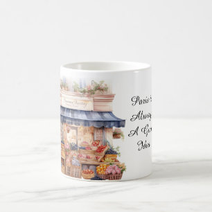 Paris is Always A Good Idea Flowers Coffee Mug
