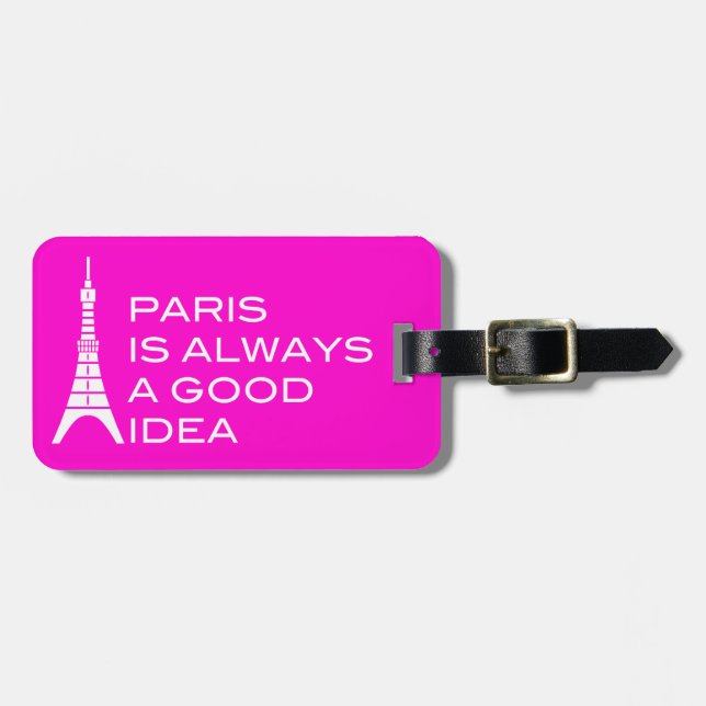 Paris is Always a Good Idea Luggage Tag (Front Horizontal)