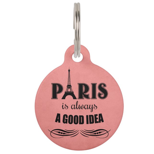 Paris is always a good idea pet tag (Front)