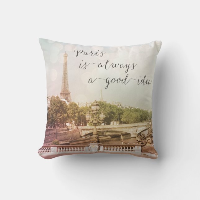 Paris Is Always A Good Idea Pillow (Front)
