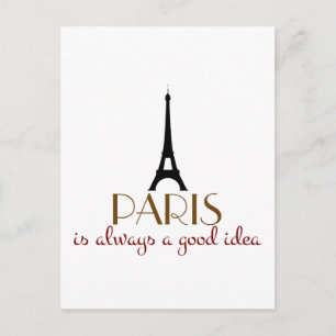 Paris is Always a Good Idea Postcard