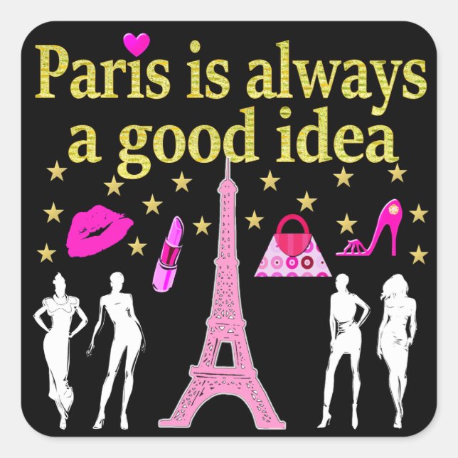 PARIS IS ALWAYS A GOOD IDEA SQUARE STICKER (Front)