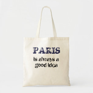 PARIS is always a good idea Tote Bag