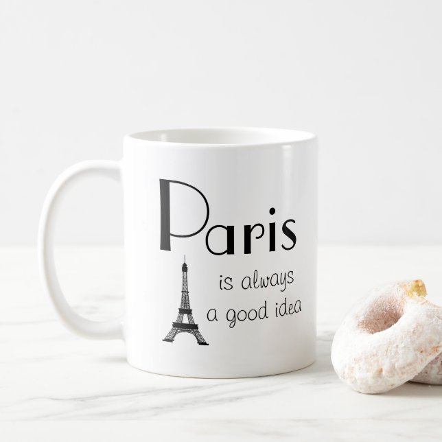 Paris is Always A Good Idea White Coffee Mug (With Donut)