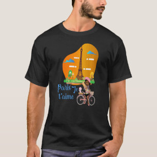 Paris Je T' Aime Paris I Love You Eiffel Tower And T-Shirt