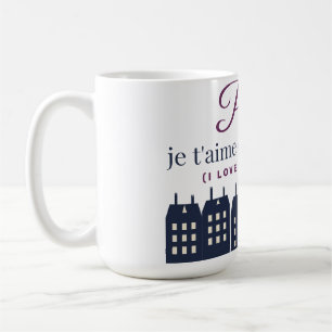 Paris, Je T'aime Quand Même Paris Je T'aime Mug