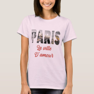 Paris La Ville D'amour T-Shirt