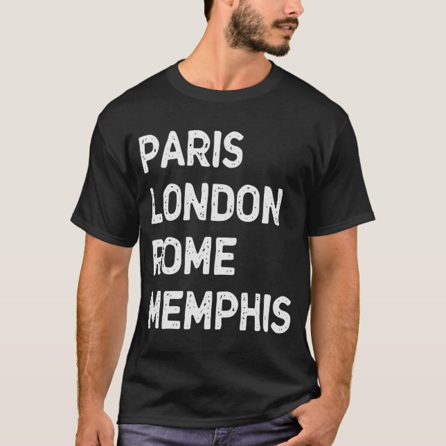 Paris Rome London Memphis T-Shirt (Front)