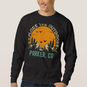 Parker Colorado  Explore The Outdoors Sweatshirt