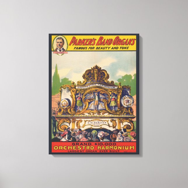 Parker's Band Organs, Famous For Beauty And Tone Canvas Print (Front)