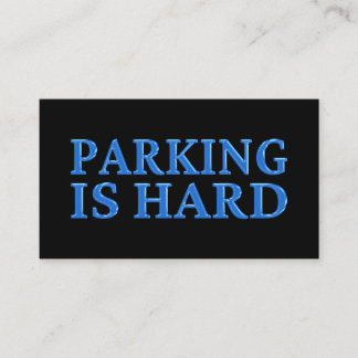 Parking Is Hard Bad Parking Blue Business Card