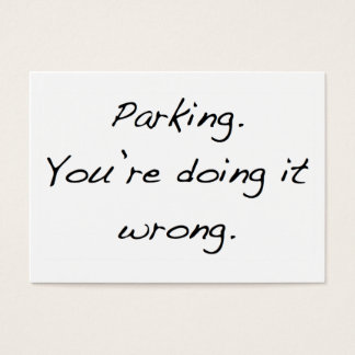 Parking. Tu le fais mal.