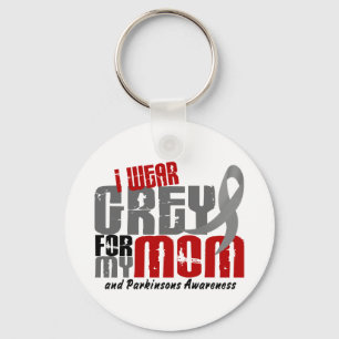 Parkinson’s Disease I WEAR GREY FOR MY MOM 6.2 Keychain