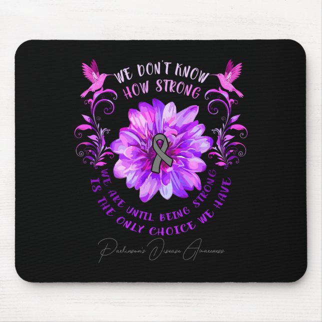 Parkinsons Disease Awareness Flower We Dont Know  Mouse Pad (Front)