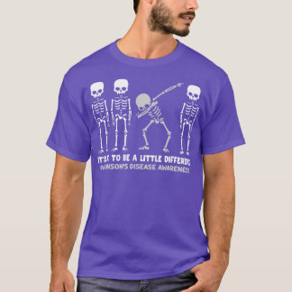 Parkinsons Disease Awareness Its Ok To Be A Little T-Shirt