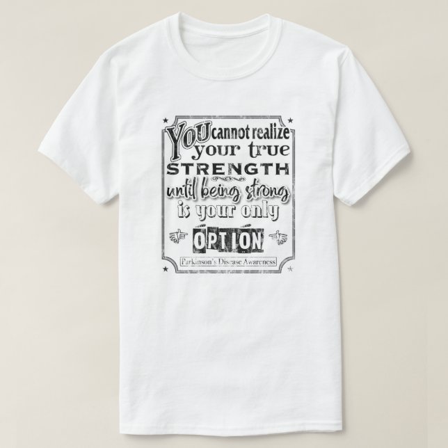 Parkinson's Disease Awareness/Strength T-Shirt (Design Front)