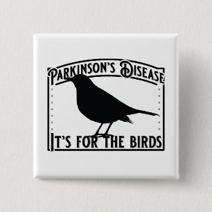 Parkinsons Disease Its for the Birds 2 Inch Square Button