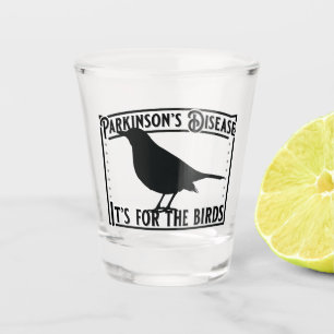 Parkinsons Its for the Birds Shot Glass