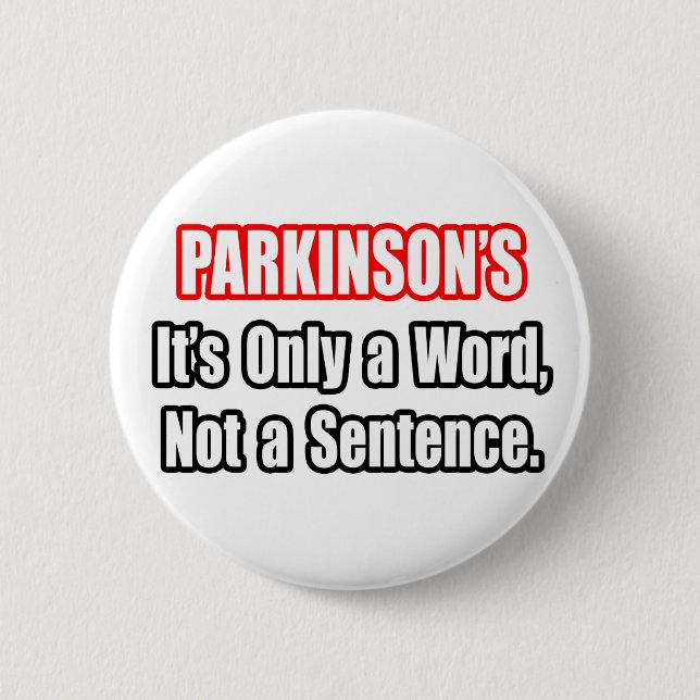 Parkinson's...Not a Sentence 2 Inch Round Button (Front)
