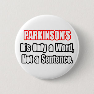 Parkinson's...Not a Sentence 2 Inch Round Button