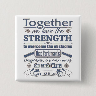 Parkinson's Together Strength 2 Inch Square Button