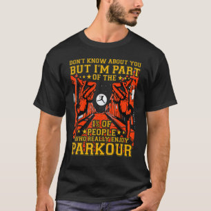 Parkour extreme athlete parkour runner funny sayin T-Shirt