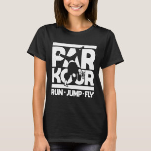 Parkour  Run Jumping Fly  Freerunning Backflip Jum T-Shirt