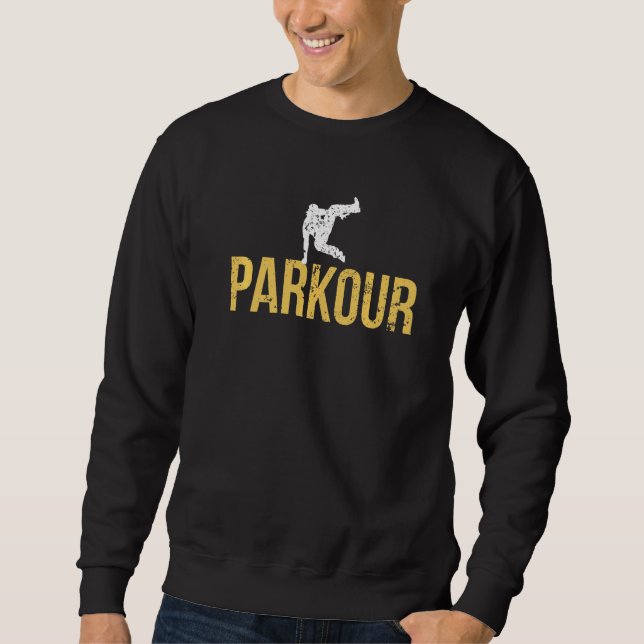 Parkour Stunt Free Running Training Parkours Pract Sweatshirt (Front)