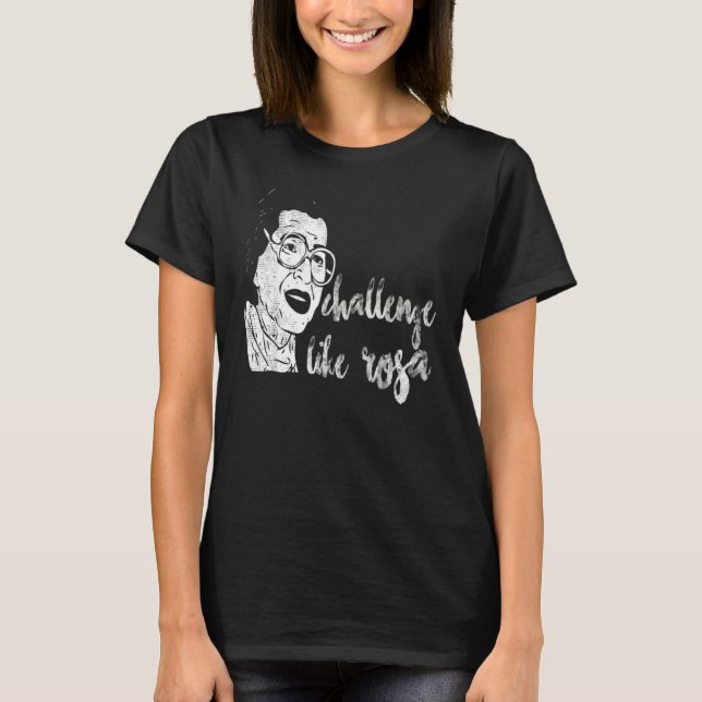 Parks Quotes Rosa Inspirational Black History Mont T-Shirt (Front)