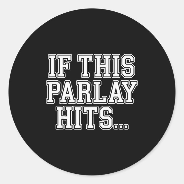 Parlay Art For Men Women Srts Gambling Srts Bettin Classic Round Sticker (Front)