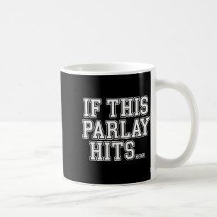 Parlay Art For Men Women Srts Gambling Srts Bettin Coffee Mug