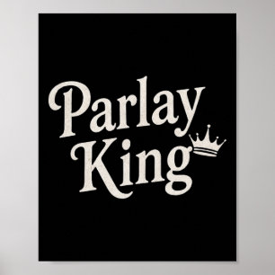 Parlay King Loves Sports Betting Gambling Man Foot Poster