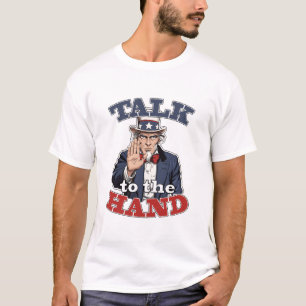Parle à la main   Parodie de l'oncle Sam T-Shirt d