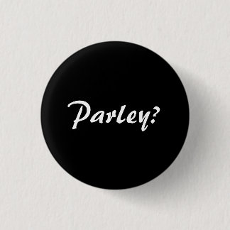 Parley? 1 Inch Round Button