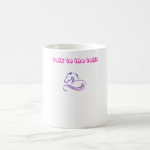 Parlez à la queue Cheval Mug