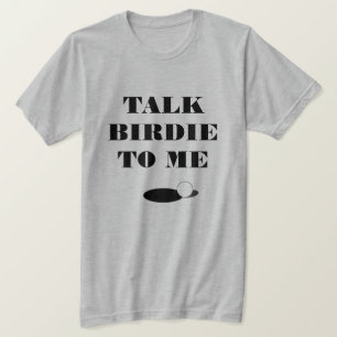 Parlez birdie à mon drôle de t-shirt de citation d