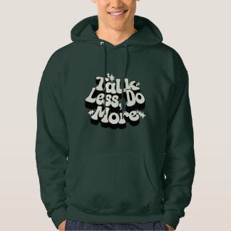 Parlez moins Faites plus Sweat - shirt à capuche p