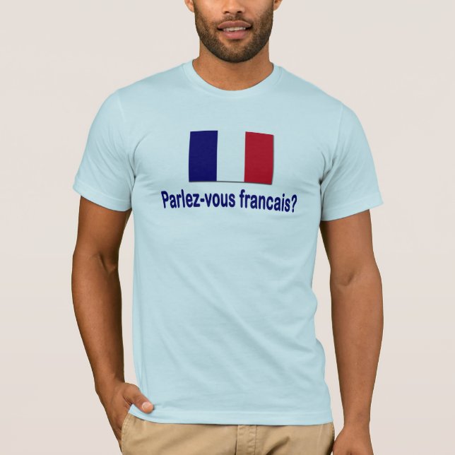 Parlez-vous francais? T-Shirt (Front)