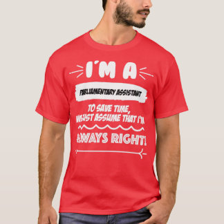 Parliamentary Assistant Job Gift for every Parliam T-Shirt