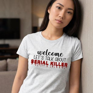 Parlons de Serial Killer True Crime T-shirt