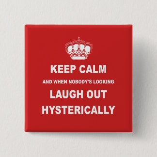 Parody keep calm and carry on 2 inch square button