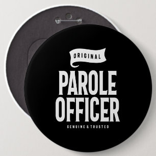 Parole Officer Job Title Gift 6 Inch Round Button