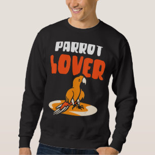 Parrot Animal Parrots Cute Pet Sweatshirt