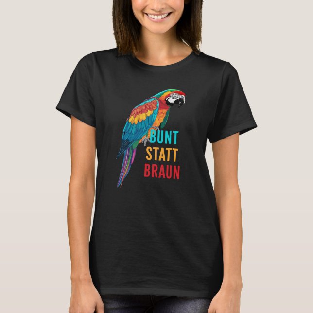 parrot - colorful instead of brown T-Shirt (Front)