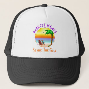 Parrot Heads Saving The Gulf from BP oil Trucker Hat